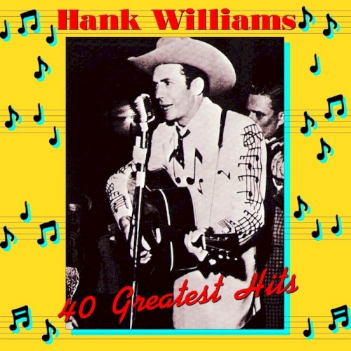 Hank Williams — 40 Greatest Hits cover art