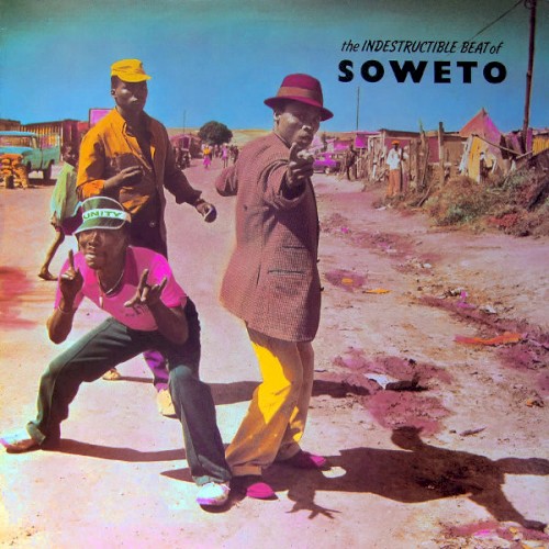 Various Artists — The Indestructible Beat of Soweto cover art