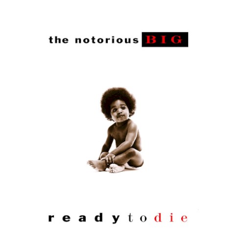 The Notorious B.I.G. — Ready to Die cover art