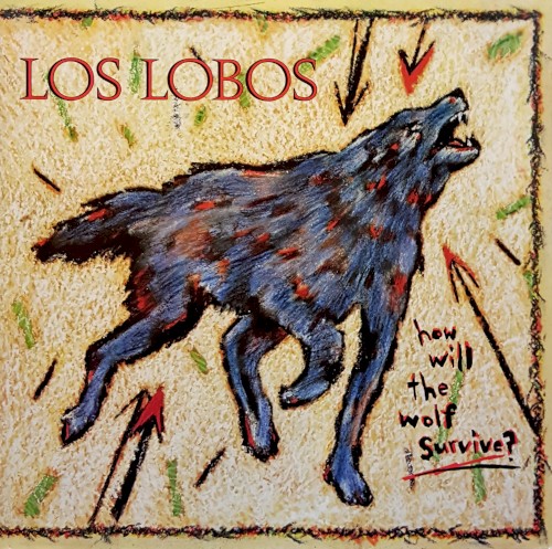 Los Lobos — How Will the Wolf Survive? cover art
