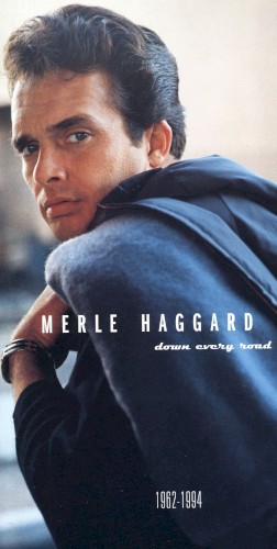 Merle Haggard — Down Every Road: 1962–1994 cover art