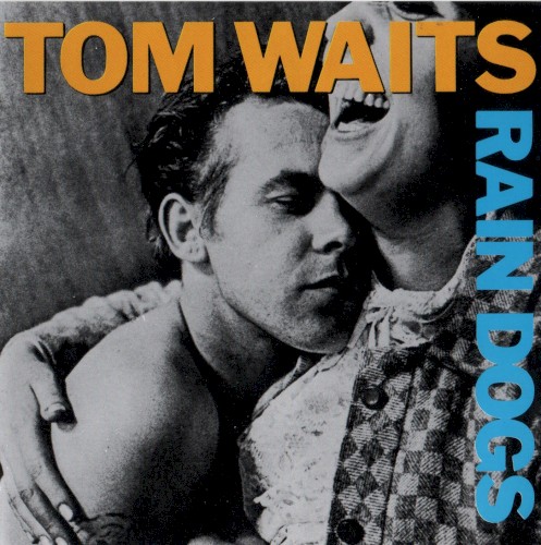 Tom Waits — Rain Dogs cover art