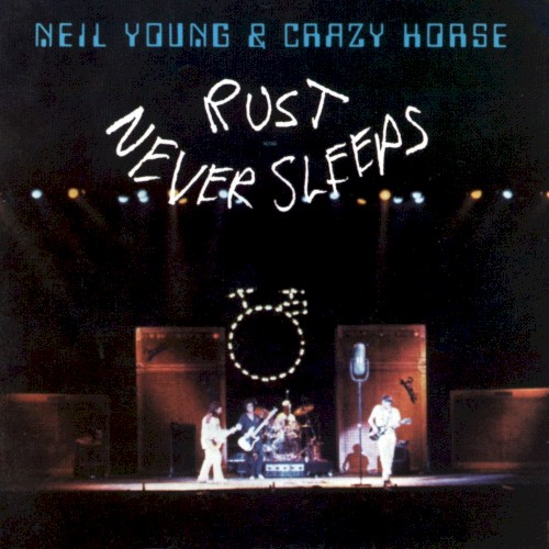 Neil Young & Crazy Horse — Rust Never Sleeps cover art
