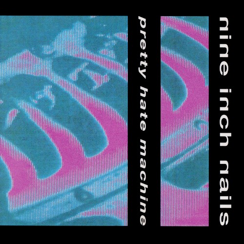Nine Inch Nails — Pretty Hate Machine cover art